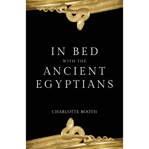 In Bed with the Ancient Egyptians - Paperback