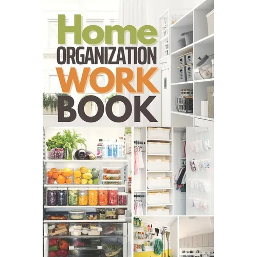Home Organization Workbook: Quickly Organize & Declutter Your Home - Paperback