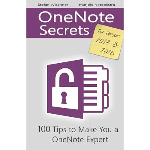 OneNote Secrets: 100 Tips for OneNote 2013 and 2016 - Paperback