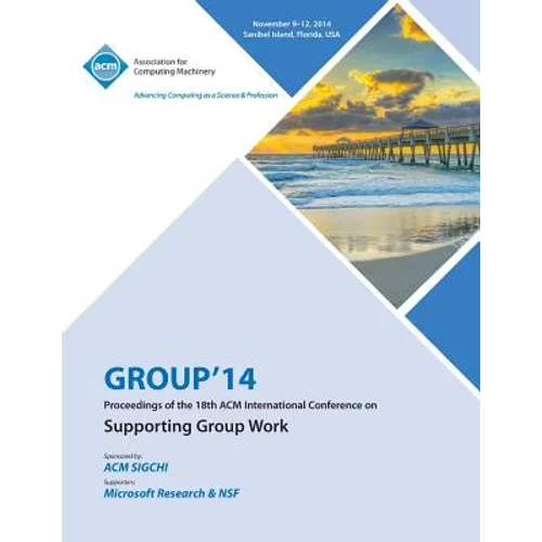 GROUP 14, ACM 2014 International Conference on Group Work - Paperback