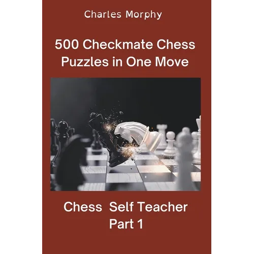 500 Checkmate Chess Puzzles in One Move, Part 1 - Paperback