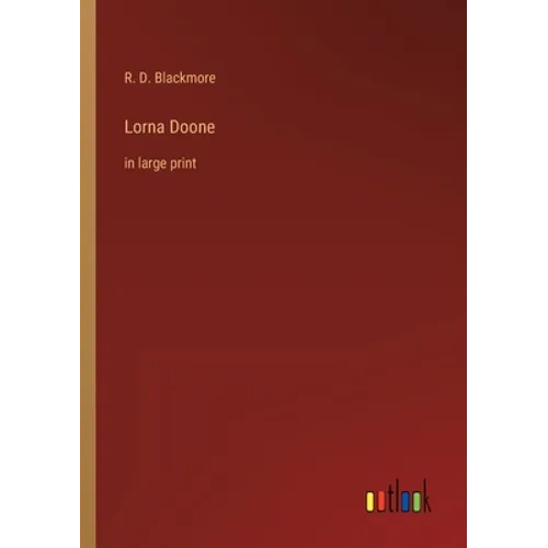 Lorna Doone: in large print - Paperback
