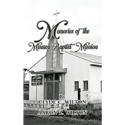 Memories of the Misawa Baptist Mission - Hardcover