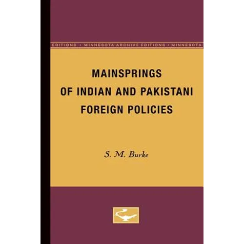 Mainsprings of Indian and Pakistani Foreign Policies - Paperback