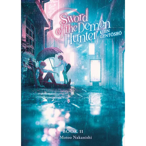Sword of the Demon Hunter: Kijin Gentosho (Light Novel) Vol. 11 - Paperback