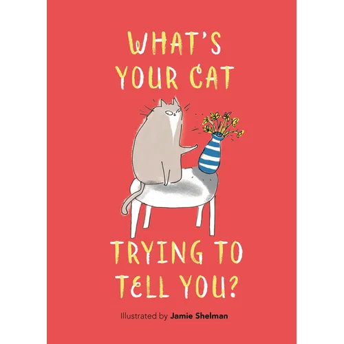 What's Your Cat Trying to Tell You? - Hardcover