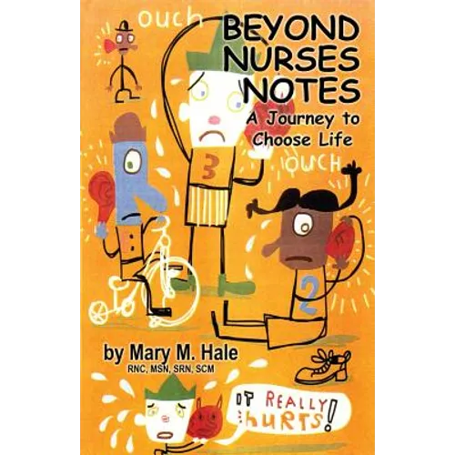 Beyond Nurses Notes: A Journey to Choose Life - Paperback