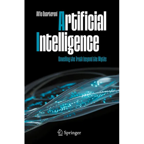 Artificial Intelligence: Unveiling the Truth Beyond the Myths - Paperback