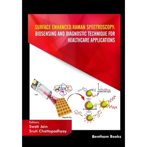Surface Enhanced Raman Spectroscopy: Biosensing and Diagnostic Technique for Healthcare Applications - Paperback