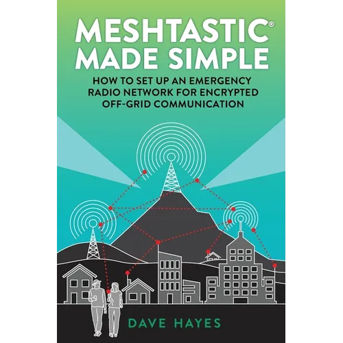 Meshtastic Made Simple - Paperback