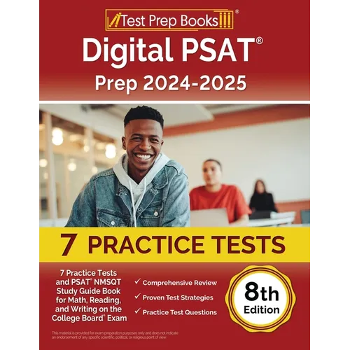 Digital PSAT Prep 2024-2025: 7 Practice Tests and PSAT NMSQT Study Guide Book for Math, Reading, and Writing on the College Board Exam [8th Edition]