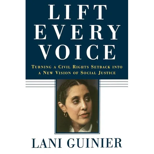 Lift Every Voice: Turning a Civil Rights Setback Into a New Vision of Social Justice - Paperback