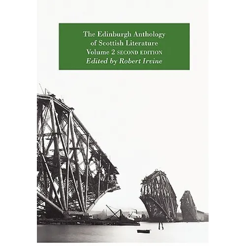 The Edinburgh Anthology of Scottish Literature Volume 2 Second Edition - Paperback