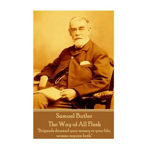 Samuel Butler - The Way of All Flesh: 