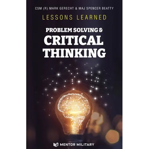 Lessons Learned: Problem Solving & Critical Thinking: Problem Solving - Paperback