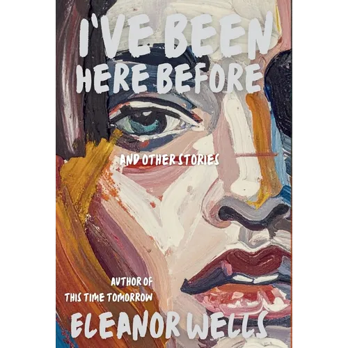 I've Been Here Before: and other stories - Hardcover