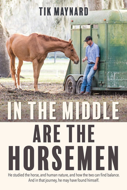 In the Middle Are the Horsemen - Paperback