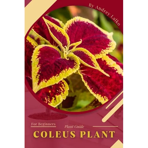 Coleus Plant: Plant Guide - Paperback