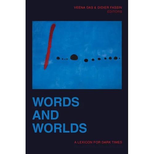 Words and Worlds: A Lexicon for Dark Times - Hardcover