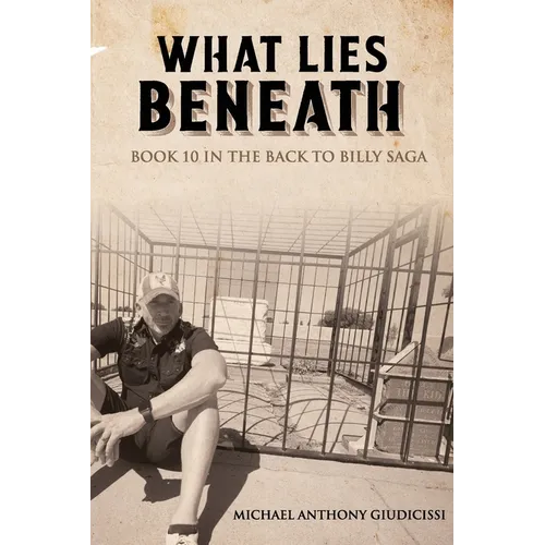 What Lies Beneath; Book 10 in the Back to Billy Saga - Paperback