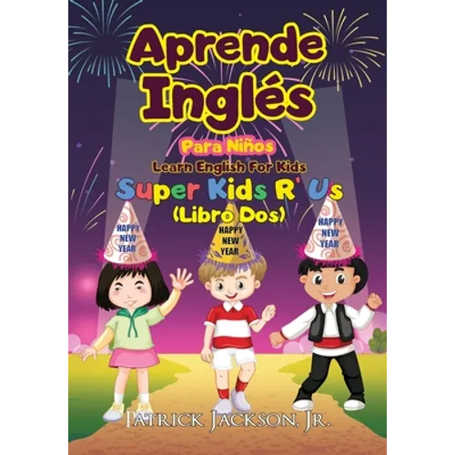 Aprende Inglés Para Niños - Learn English For Kids: De Super Kids R' Us - Libro Dos - Paperback