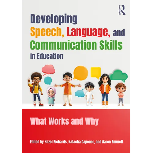 Developing Speech, Language, and Communication Skills in Education: What Works and Why - Paperback