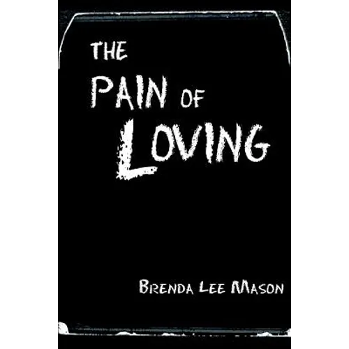 The Pain of Loving - Paperback