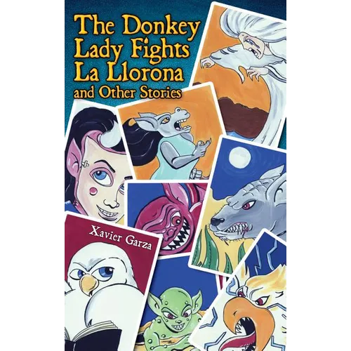 The Donkey Lady Fights La Llorona and Other Stories / La Senora Asno Se Enfrenta a la Llorona Y Otros Cuentos - Paperback