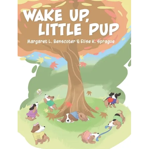Wake Up, Little Pup - Hardcover