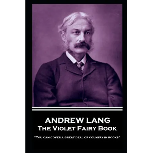 Andrew Lang - The Violet Fairy Book: 