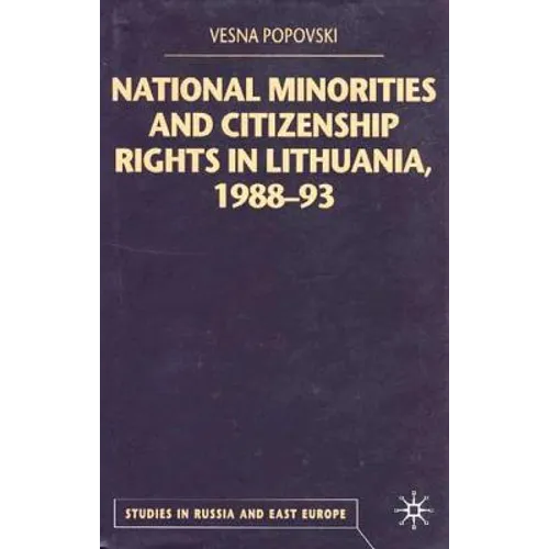 National Minorities and Citizenship Rights in Lithuania, 1988-93 - Hardcover