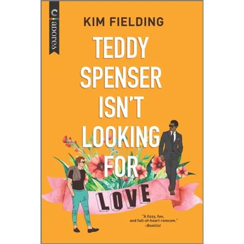 Teddy Spenser Isn't Looking for Love: A Gay New Adult Romance - Paperback