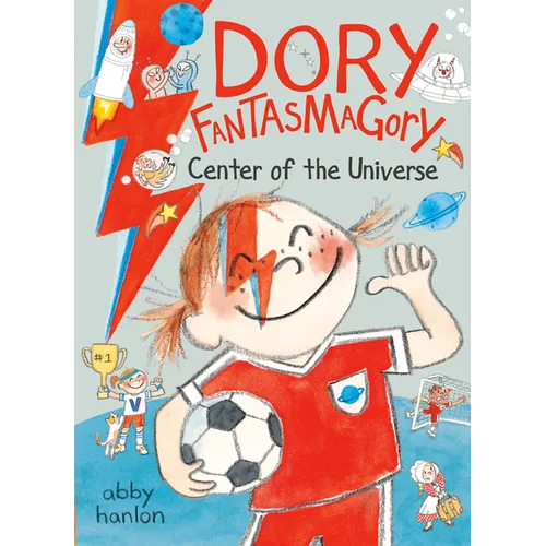 Dory Fantasmagory: Center of the Universe - Hardcover