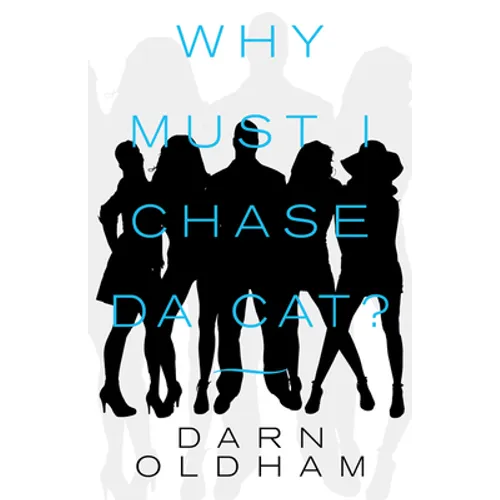 Why Must I Chase Da Cat? - Paperback