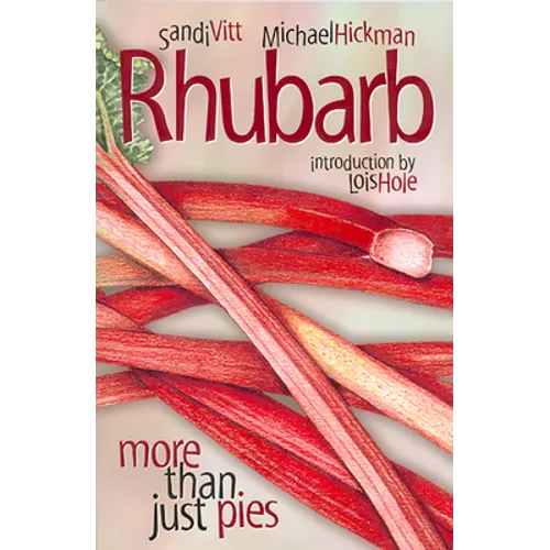 Rhubarb: More Than Just Pies - Paperback