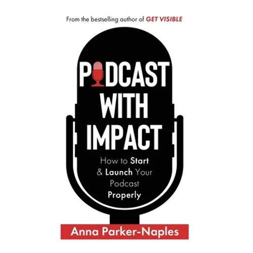 Podcast With Impact - Hardcover