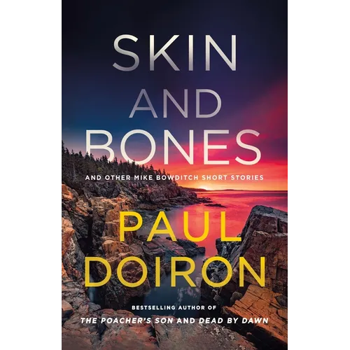 Skin and Bones: And Other Mike Bowditch Short Stories - Hardcover