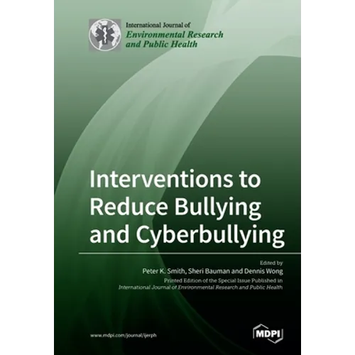 Interventions to Reduce Bullying and Cyberbullying - Paperback