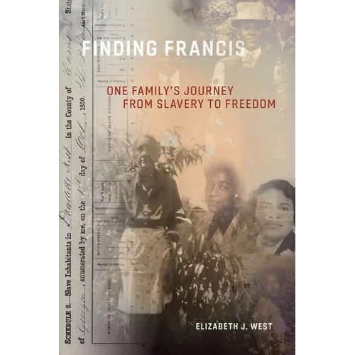 Finding Francis: One Family's Journey from Slavery to Freedom - Paperback