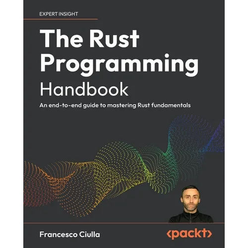 The Rust Programming Handbook: An end-to-end guide to mastering Rust fundamentals - Paperback