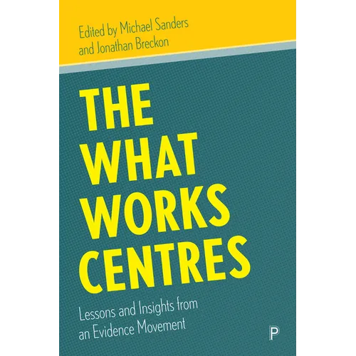 The What Works Centres: Lessons and Insights from an Evidence Movement - Paperback