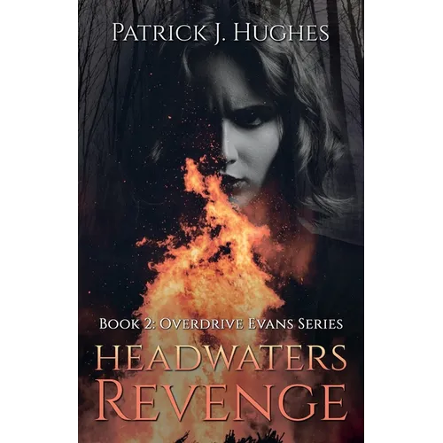 Headwaters Revenge: Book 2: Overdrive Evans Series - Paperback