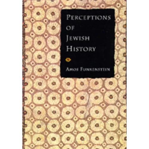 Perceptions of Jewish History - Hardcover