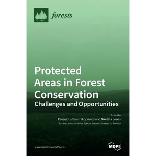 Protected Areas in Forest Conservation: Challenges and Opportunities - Hardcover