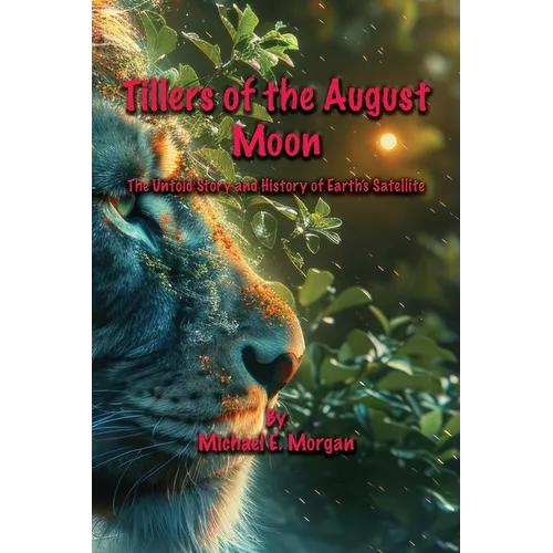 Tillers of the August Moon