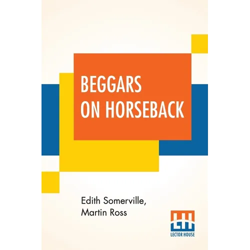 Beggars On Horseback: A Riding Tour In North Wales - Paperback