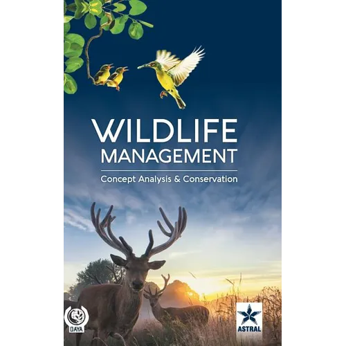 Wildlife Management: Concept, Analysis and Conservation - Hardcover