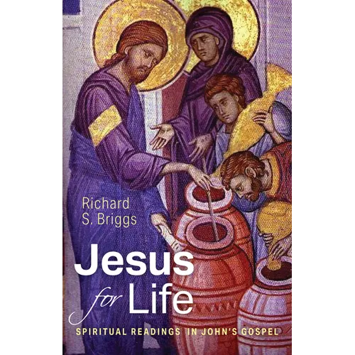 Jesus for Life: Spiritual Readings in John's Gospel - Paperback