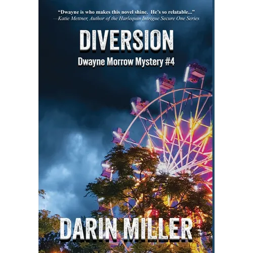 Diversion: Dwayne Morrow Mystery #4 - Hardcover