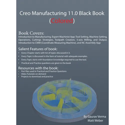 Creo Manufacturing 11.0 Black Book: (Colored)